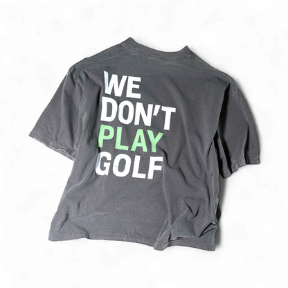WE DON'T PLAY GOLF HEAVYWEIGHT DROP-SHOULDER T-SHIRT